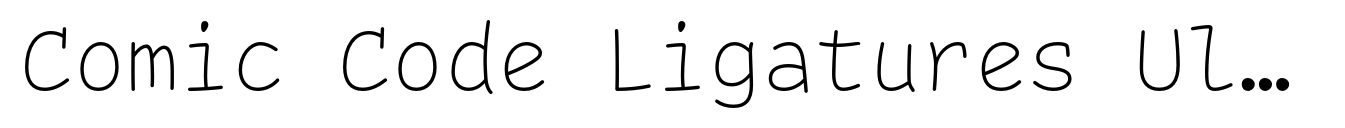 Comic Code Ligatures Ultra Light